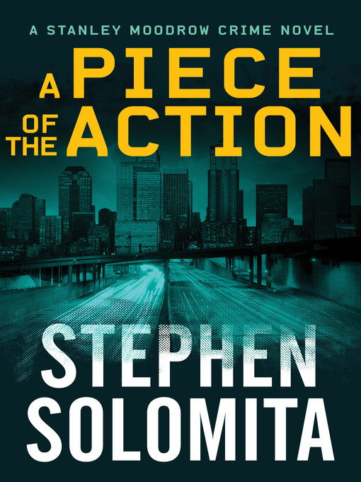 Title details for A Piece of the Action by Stephen Solomita - Available